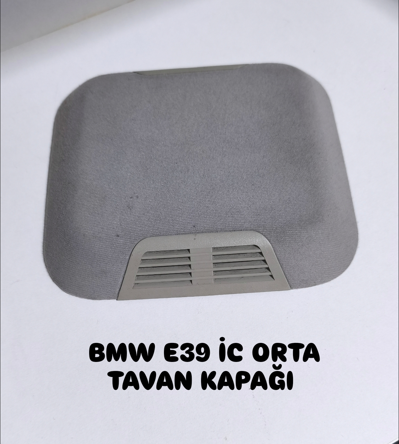BMW E39 İC ORTA TAVAN KAPAĞI